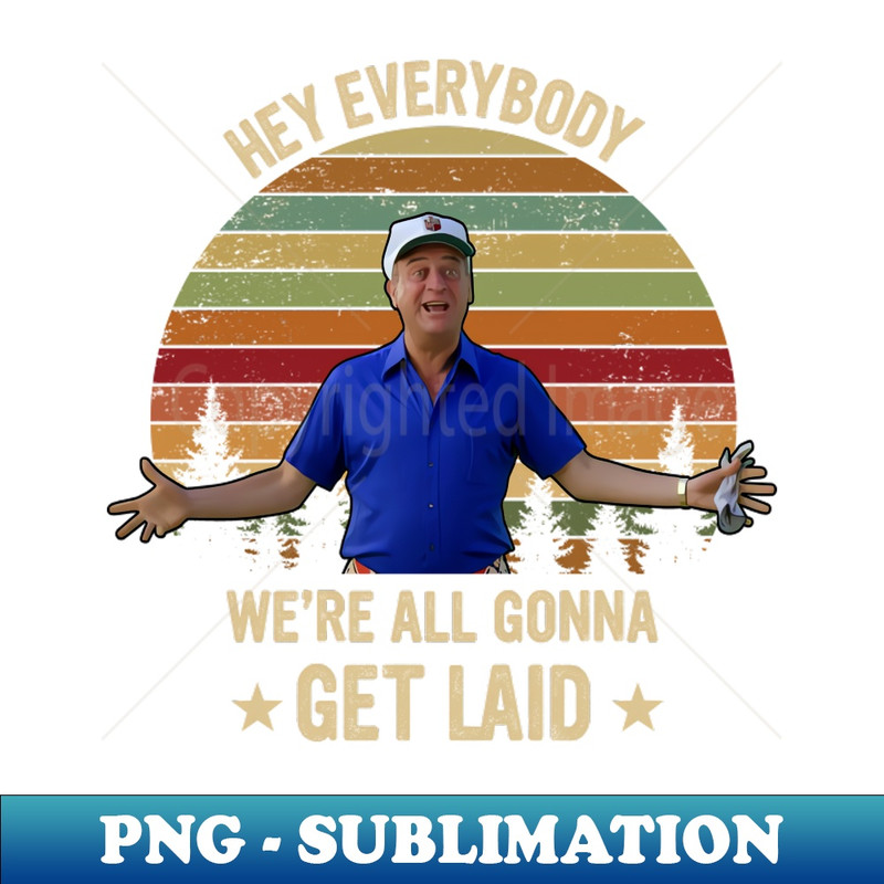 EG-1569_Al Czervik Hey Everybody Were All Gonna Get Land 6952.jpg