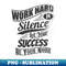EG-39961_Work Hard in silence let success be your noise 8758.jpg