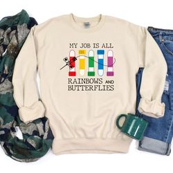 my job is all rainbows and butterflies sweatshirt, lab tech sweatshirt, phlebotomist sweatshirt, funny lab sweatshirt, p