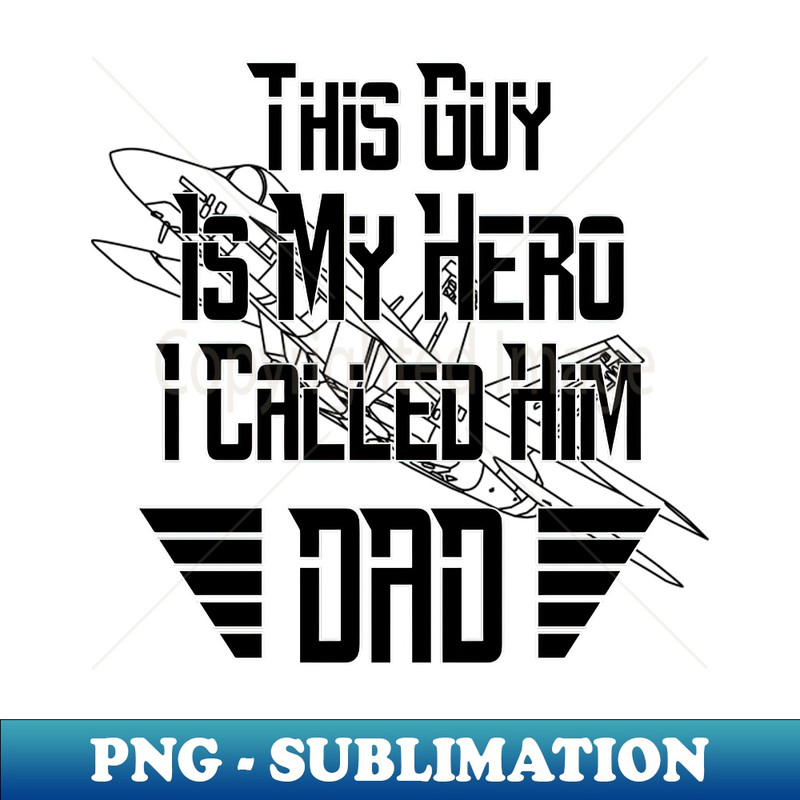 EM-10375_Dad Is My Hero With Fighter Jet Illustration Black 5626.jpg