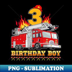 fire truck 3rd birthday boy firefighter 3 year old - png transparent sublimation design - bold & eye-catching