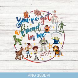 Retro Disney Toy Story You've Got A Friend In Me PNG, Retro Disneyland PNG, Disney Family Vacation PNG, Disney Trip PNG