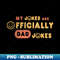 GS-25749_My Jokes Are Officially Dad Jokes First Time Dad T-Shirt Daddy Dad To Be Papa Jokes Like My Father for Dady 8347.jpg