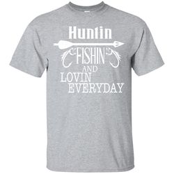 shop from 1000 unique hunting fishing and loving every day t-shirt