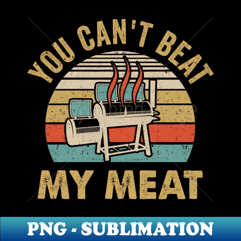 HD-3725_BBQ Grilling Smoking Funny Vintage You Cant Beat My Meat 5089.jpg
