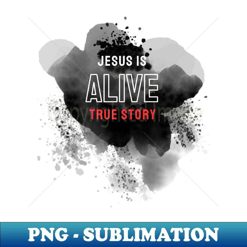 HN-20802_Jesus is Alive End of Story Christian 1475.jpg