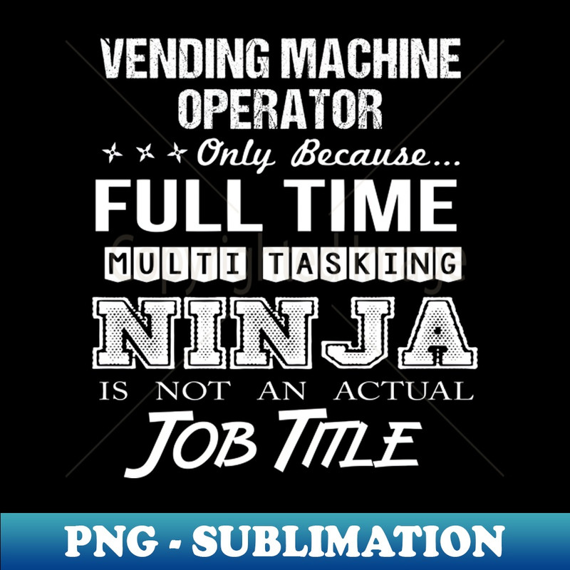 IB-37973_Vending Machine Operator - Multitasking Ninja 2374.jpg
