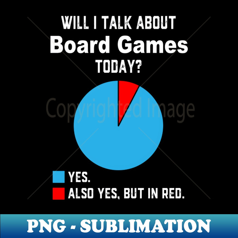 IB-39603_Will I Talk About Board Games Today - Tabletop Board Gaming 7319.jpg