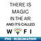 IE-36295_THERE IS MAGIC IN THE AIR AND ITS CALLED WIFI 6323.jpg