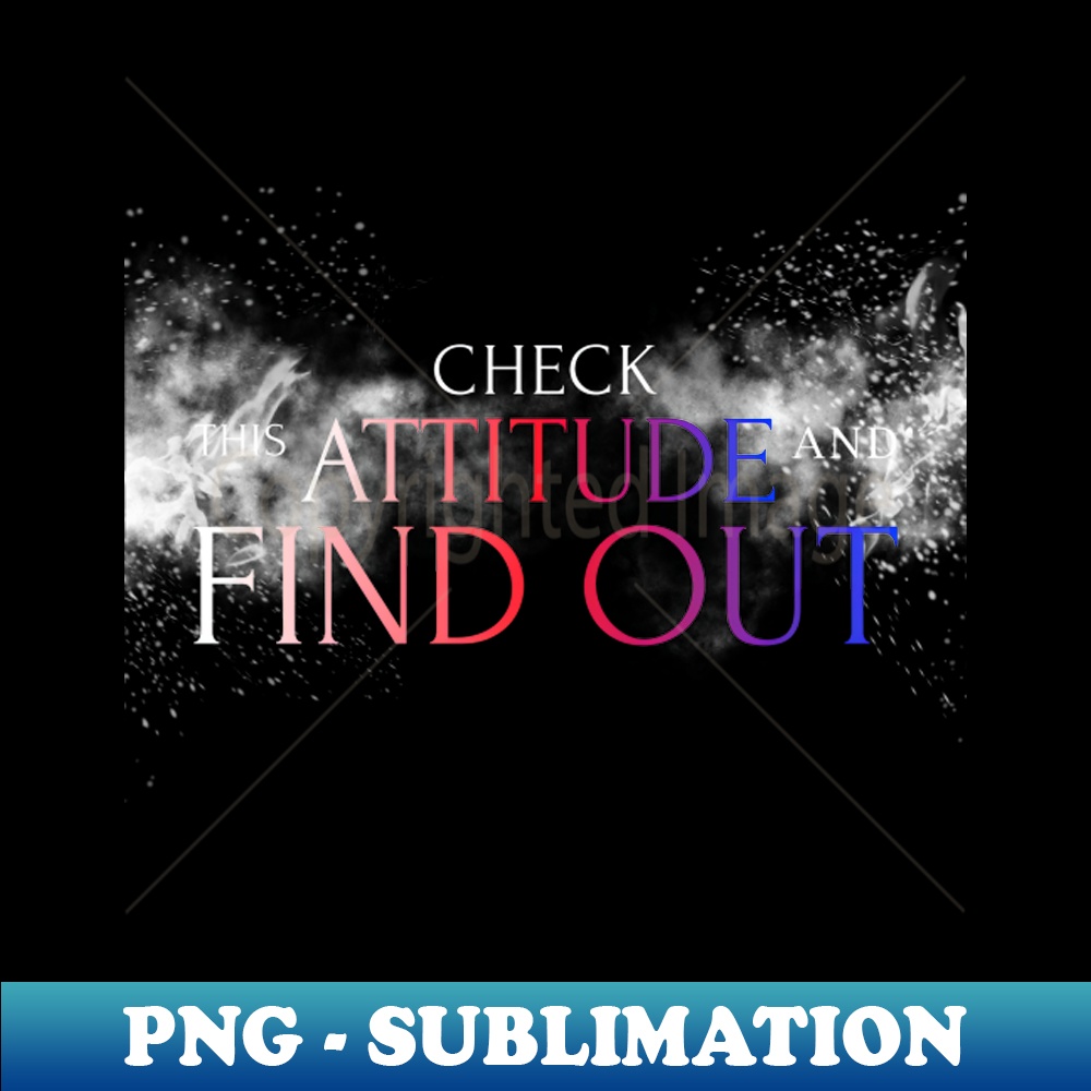 IF-7289_Check this Attitude and Find Out Funny but serious feeling 2644.jpg