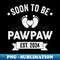 IJ-33049_Soon To Be Pawpaw 2024 Fathers Day First Time Pawpaw 4484.jpg