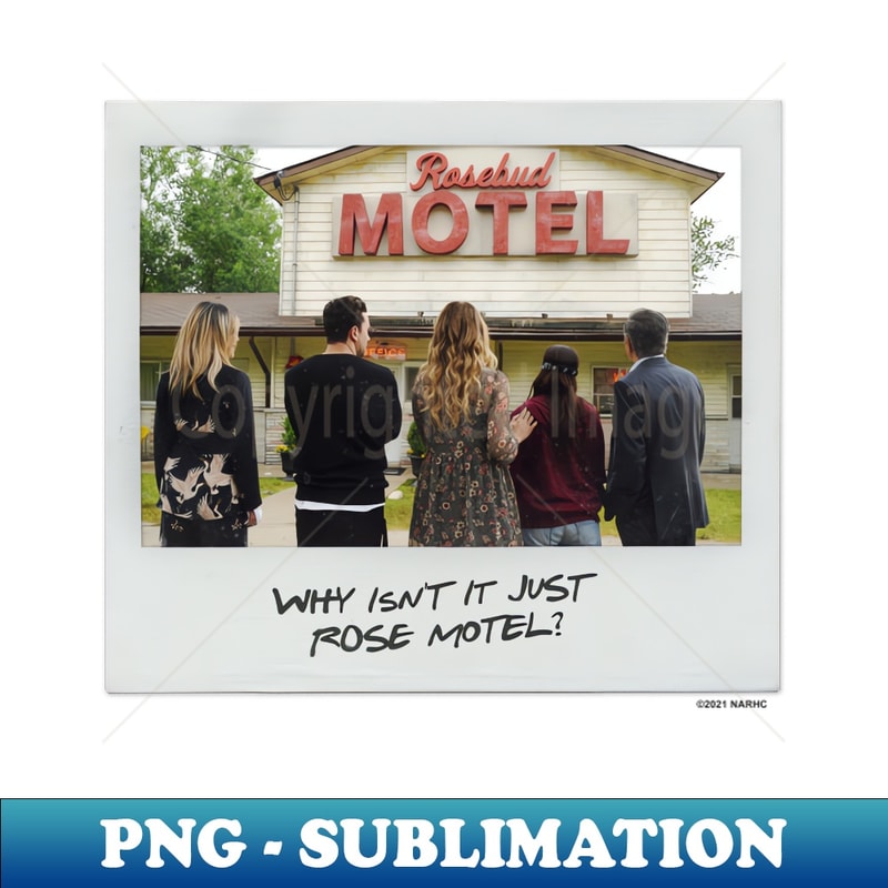 IP-31618_Schitts Creek Instant Photo Rose Motel - Why Isnt it Rose Motel 6628.jpg