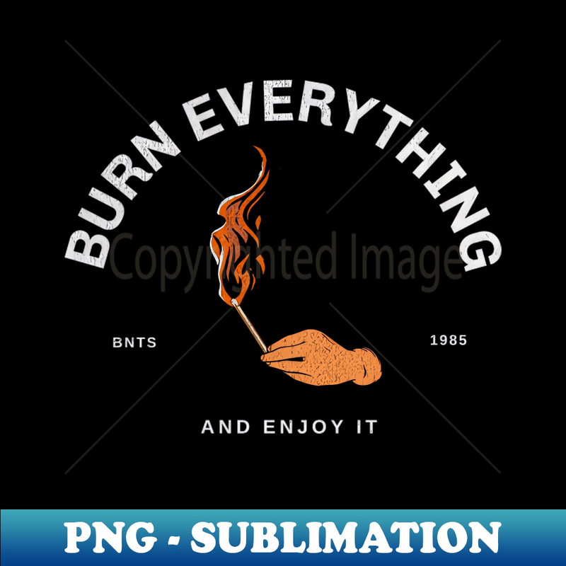 JV-6054_Burn Everything 5103.jpg