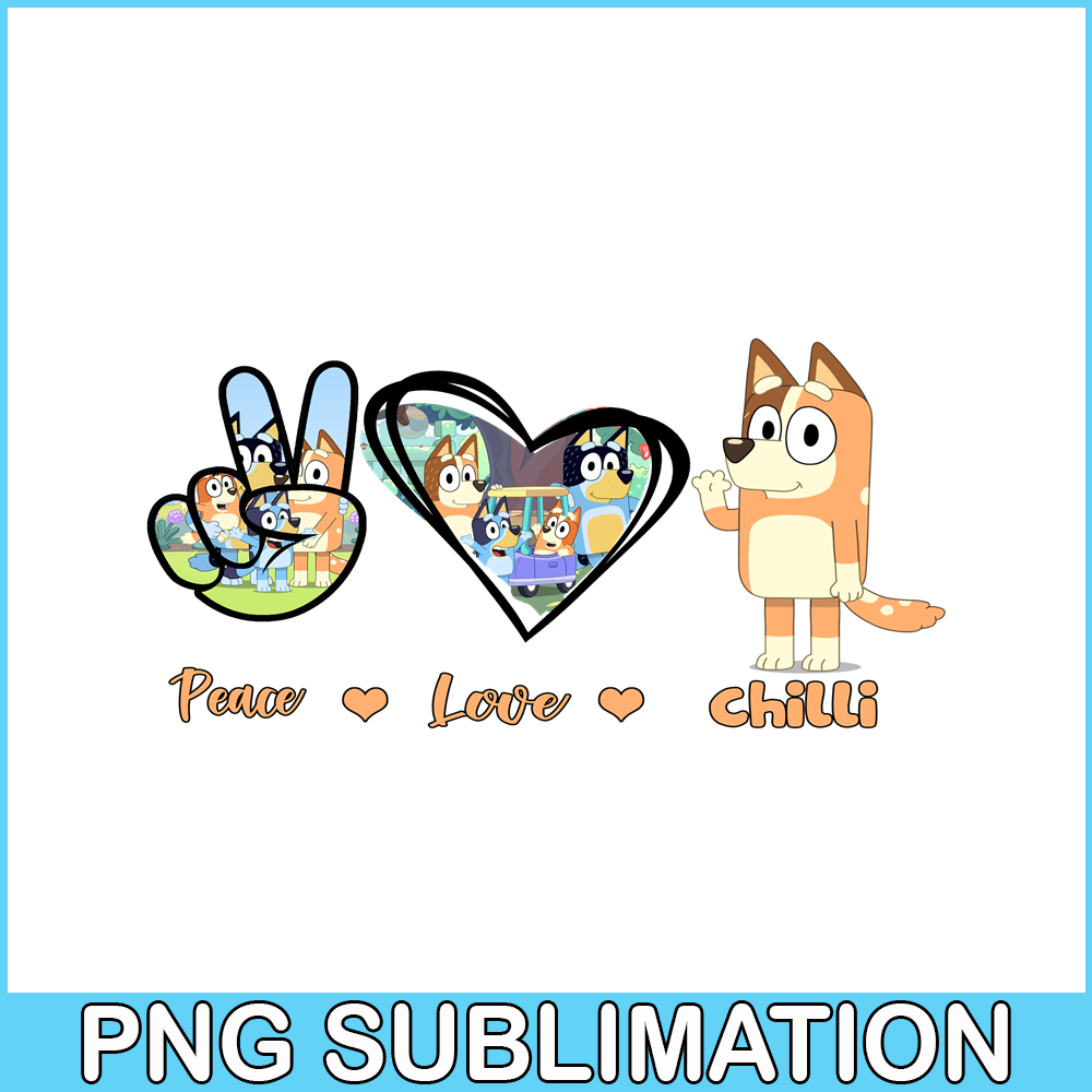 BLP22112325-Peace Love Chilli PNG Bluey Family PNG Bluey Chilli PNG.png