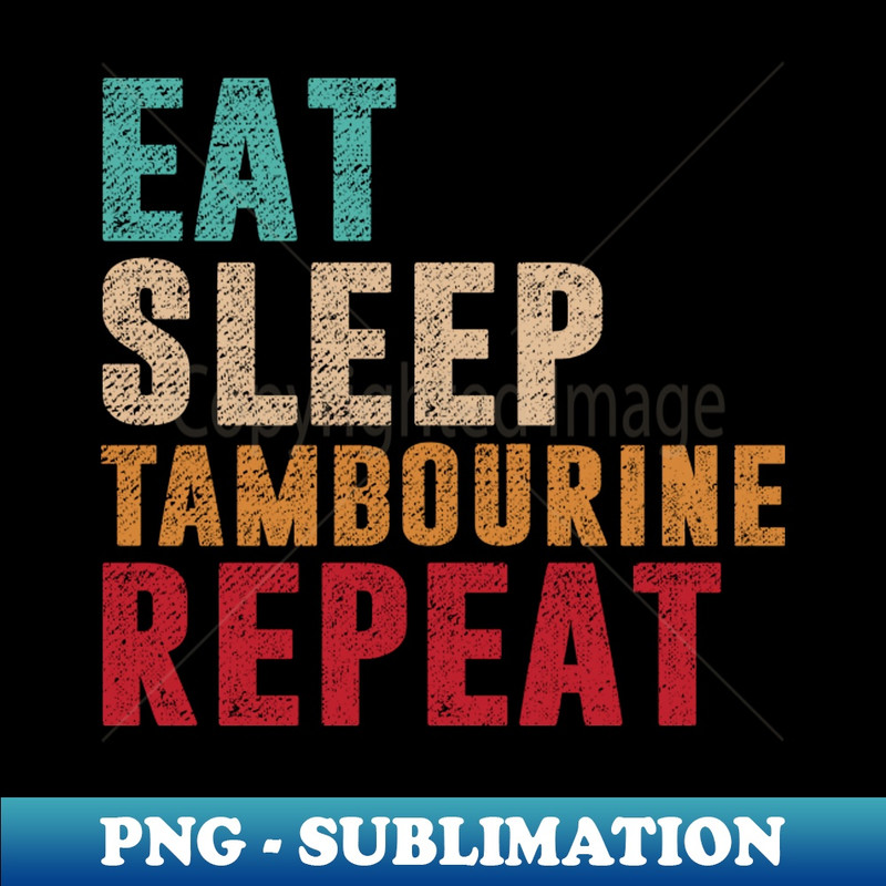 KF-12507_Eat Sleep Tambourine Repeat 2714.jpg