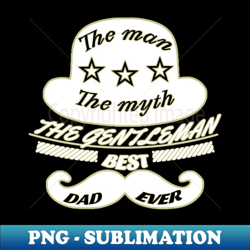 KF-35832_The man the myth the gentleman best dad ever 6923.jpg