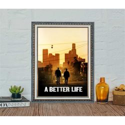 A Better Life Movie Poster, Classic Movie A