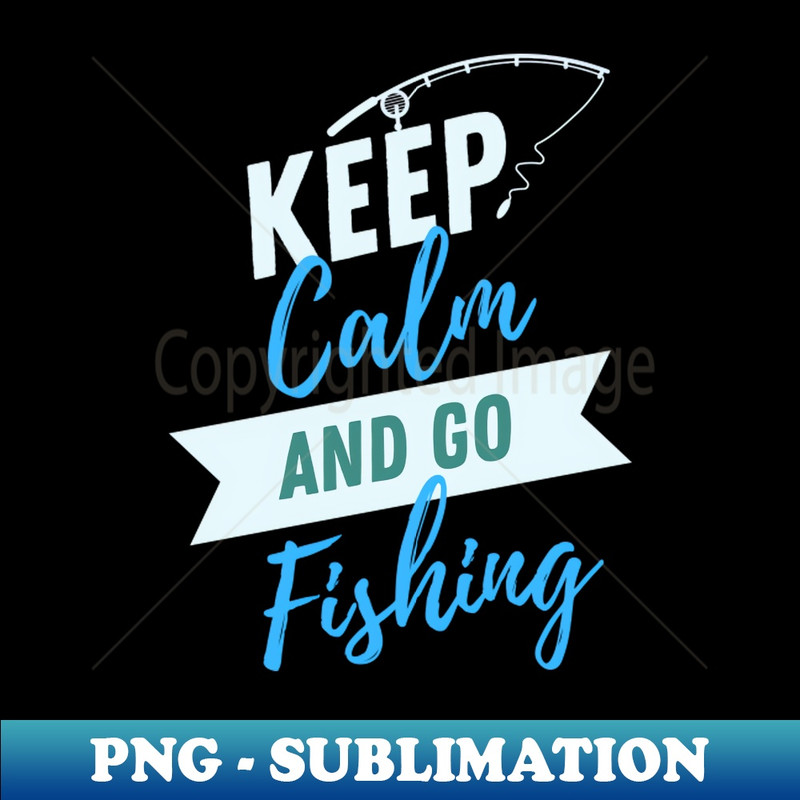 KN-21393_keep calm and go fishing 8250.jpg