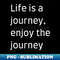 KO-22708_Life is a journey enjoy the journey 5618.jpg