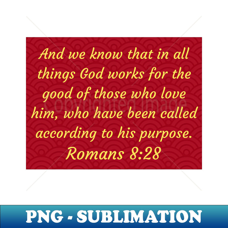 LB-4463_Bible Verse Romans 828 9285.jpg