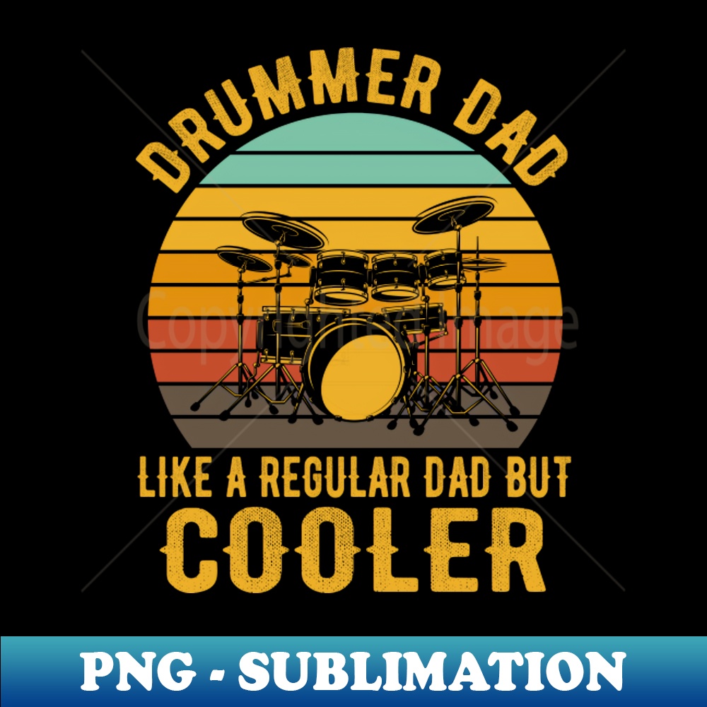 LE-12152_Drummer Dad Like A Regular Dad But Cooler 7085.jpg