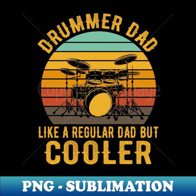 LE-12152_Drummer Dad Like A Regular Dad But Cooler 7085.jpg