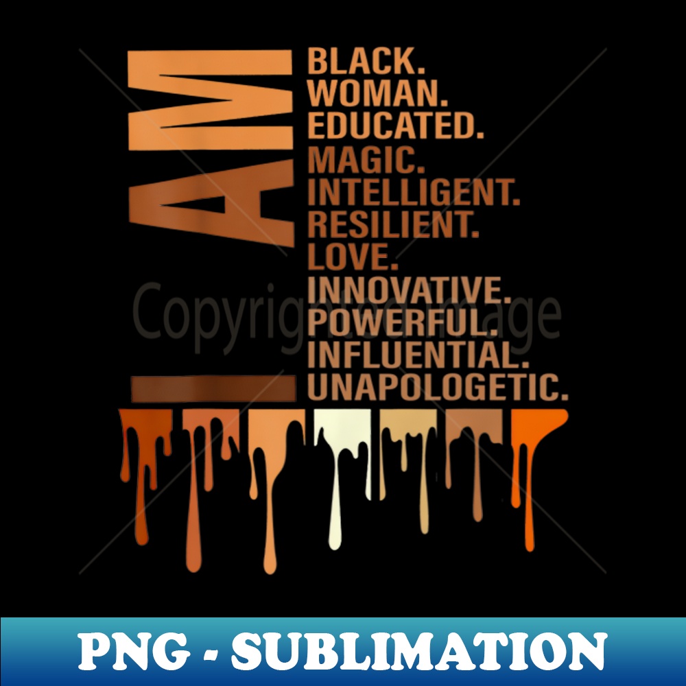 LF-18394_I Am Black Woman Educated Melanin Black History Month 9011.jpg