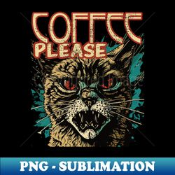 coffee please - png transparent sublimation design - transform your sublimation creations
