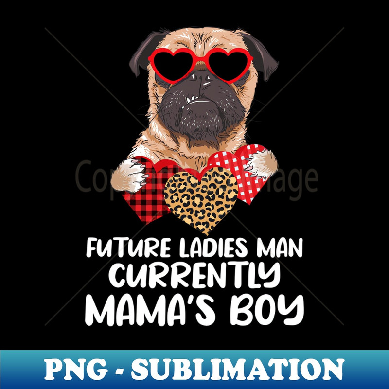 LM-15025_Future Ladies Man Mamas Boy Pug Dog Valentines 1702.jpg