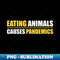 LZ-12529_Eating Animals Causes Pandemics 4942.jpg