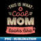LZ-36464_This is What a Cool Mom Looks like Vintage Apparel for Mom Mother Mommy 3652.jpg