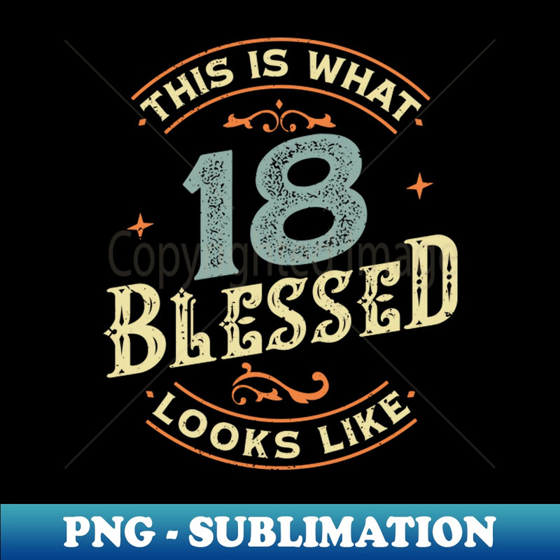 MH-36458_This is What 18 Years Old Blessed Looks like Vintage Birthday Gift Idea for Kids Boys Girls 2192.jpg