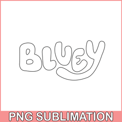 bluey logo png bluey cartoon png bluey movie png