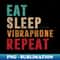 MQ-12515_Eat Sleep Vibraphone Repeat 2758.jpg
