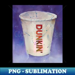 dunkin - png transparent digital download file for sublimation - fashionable and fearless