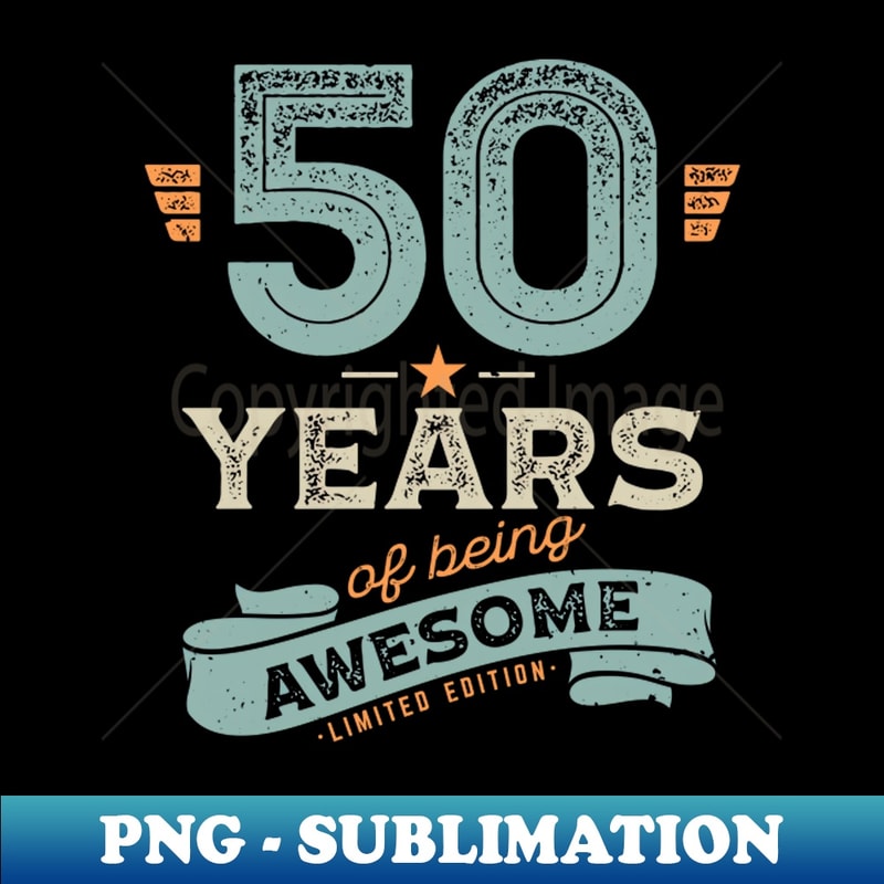 MV-330_50 Years of Being Awesome Limited Edition Birthday Gift for Men Women 9988.jpg