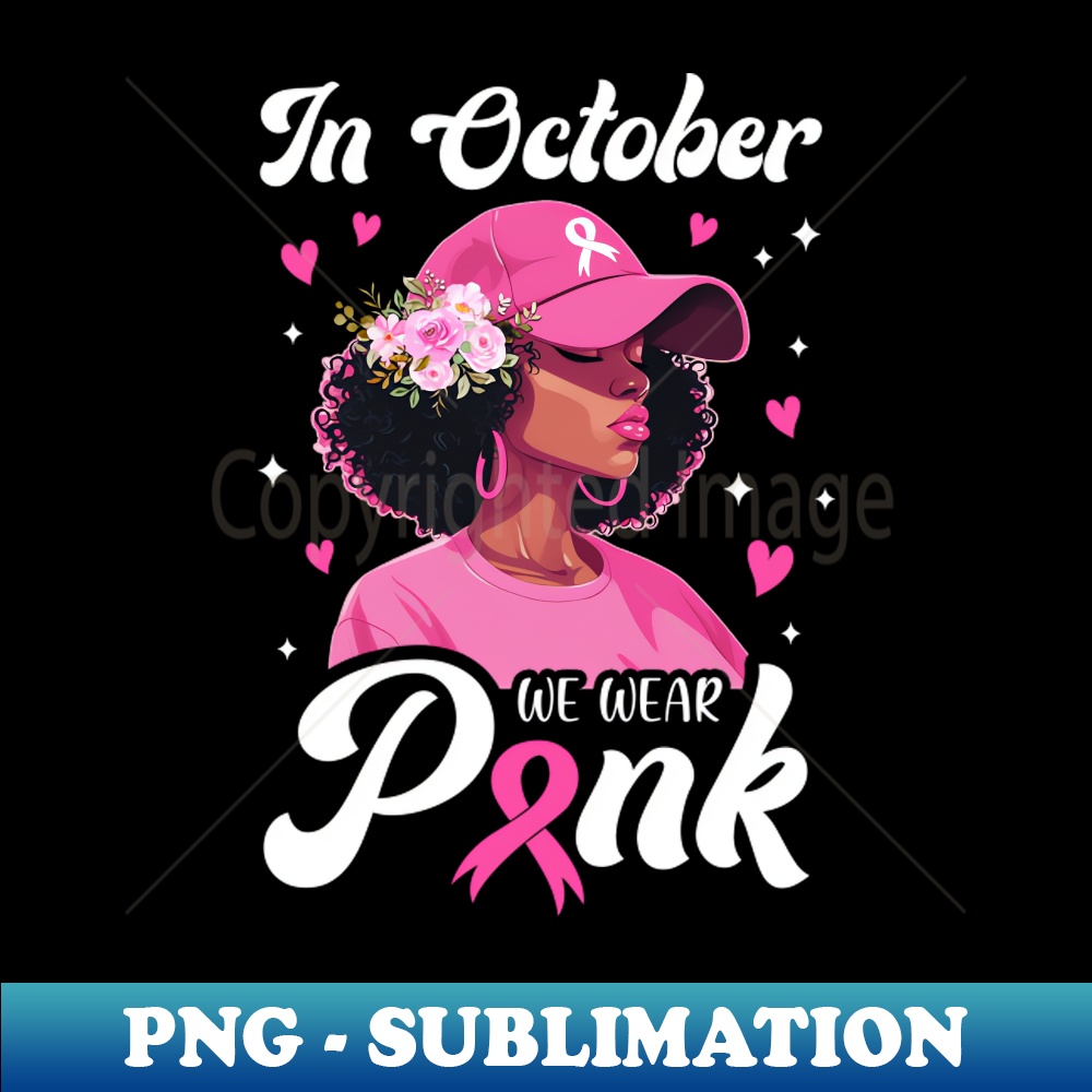 NB-5663_Breast Cancer In October We Wear Pink African American Women 6352.jpg