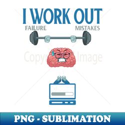 i work out growth mindset - positive thinking teacher - premium sublimation digital download - unleash your inner rebellion