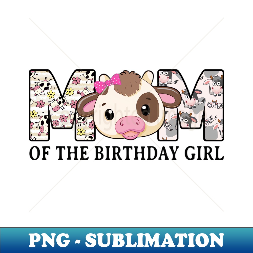 OG-24995_Mom Of Birthday Girl Cow Themed Cow Print 2372.jpg
