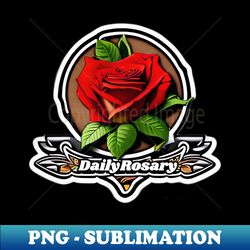 daily rosary - artistic sublimation digital file - add a festive touch to every day