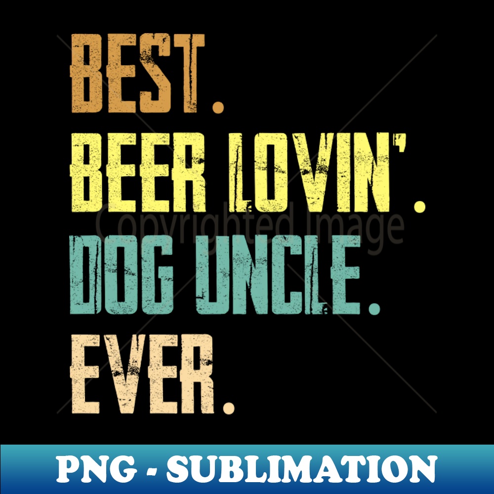 OR-4299_Best Beer Loving Dog Uncle Ever 3999.jpg