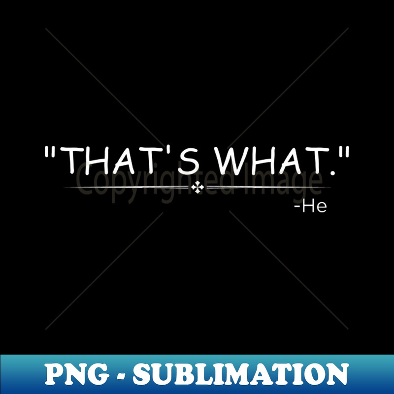 PC-35238_That What He Said - Meme Shirt T-Shirt 2293.jpg