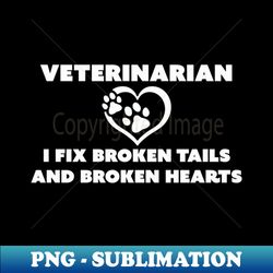 i fix broken tails and broken hearts - retro png sublimation digital download - unleash your inner rebellion