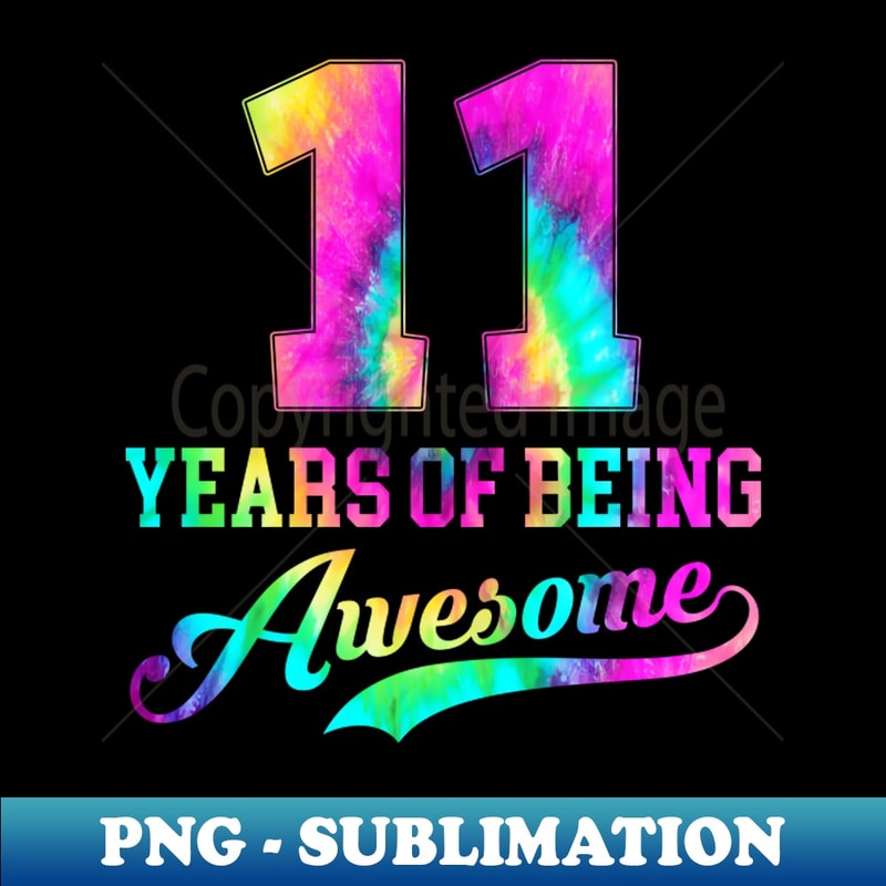 PF-046_11 Years of Being Awesome 11 Years Old 11th Birthday Tie Dye 5104.jpg