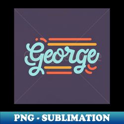 george - personalized name tag artistry - high-quality png sublimation download - vibrant and eye-catching typography