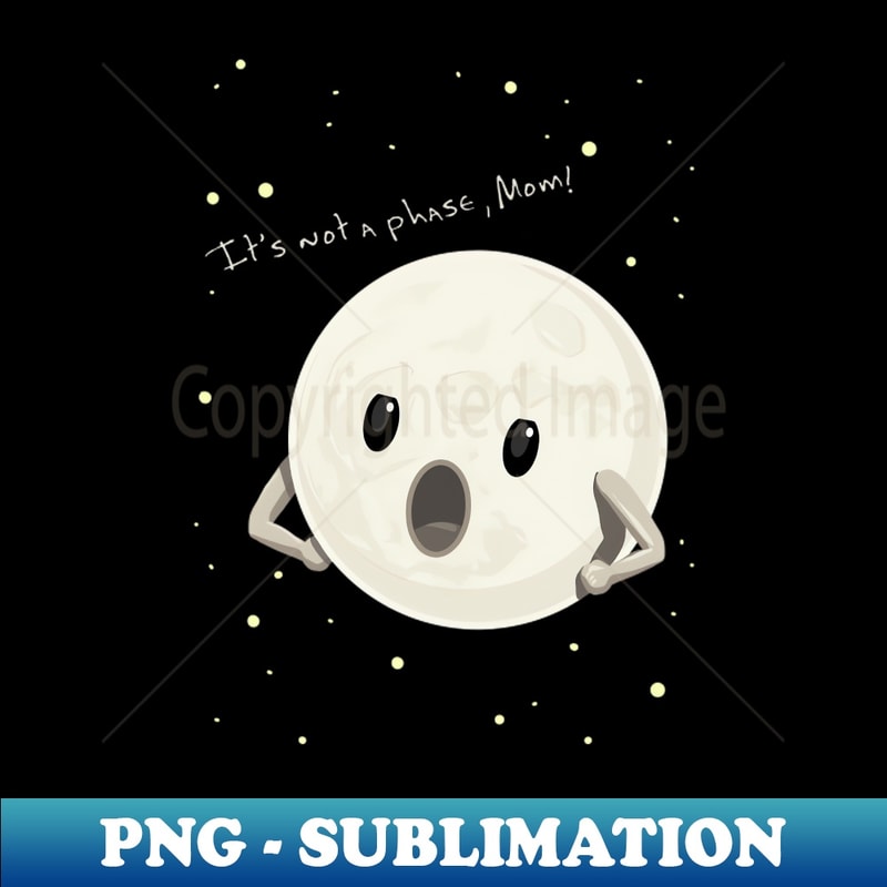 PJ-20481_Its Not a Phase Mom Moon Humor 3085.jpg