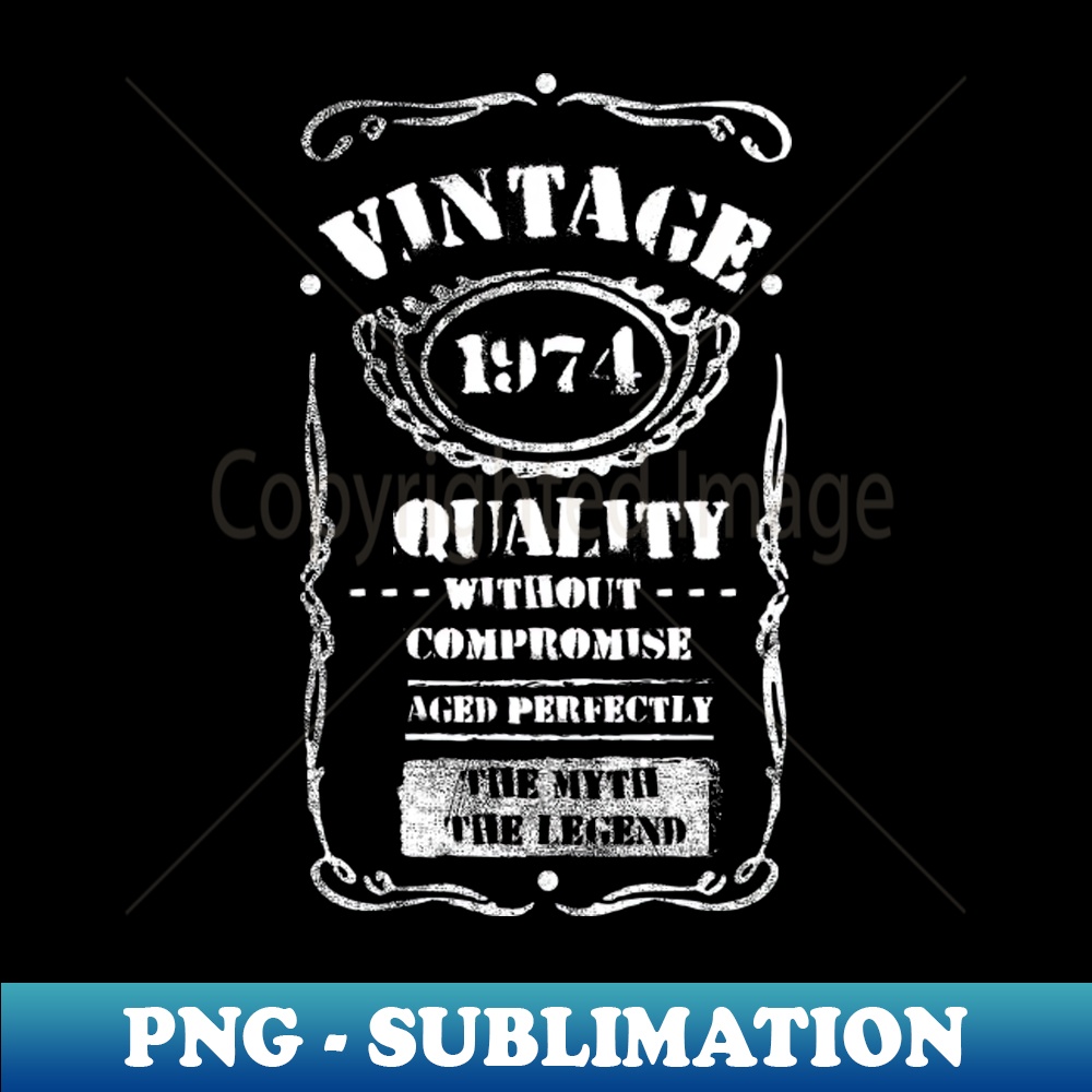 PW-38124_Vintage 1974 Birthday Tee Anniversary Quality Without Compromise Aged Perfectly The Myth The Legend Family Gift 1280.jpg