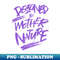 QE-11040_Designed By Mother Nature Quote Motivational Inspirational 7091.jpg