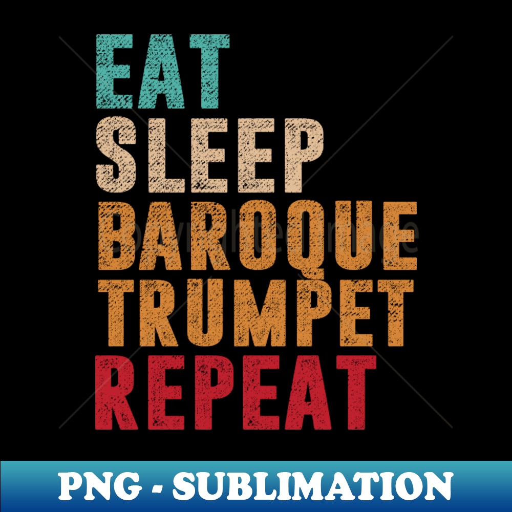 QE-12390_Eat Sleep Baroque trumpet Repeat 1198.jpg