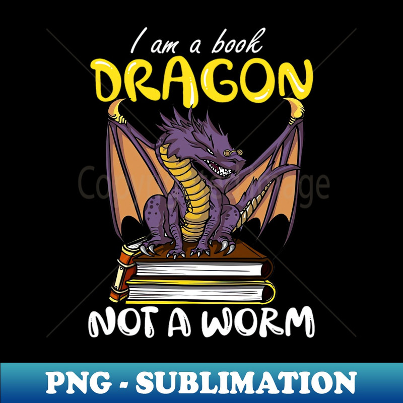 RA-18376_I Am A Book Dragon Not A Worm Funny Reading Lover 5644.jpg